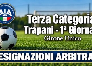 Al via la Terza Categoria Trapani: il programma della prima giornata e tutte le designazioni arbitrali